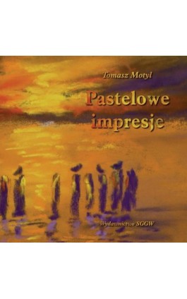 Pastelowe impresje - Tomasz Motyl - Ebook - 978-83-8237-219-9
