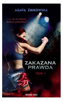 Zakazana prawda Tom 1 - Agata Żbikowska - Ebook - 978-83-8373-206-0