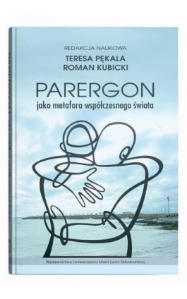 Parergon jako metafora współczesnego świata - Ebook - 978-83-227-9797-6
