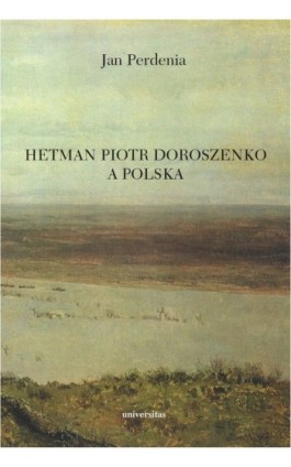 Hetman Piotr Doroszenko a Polska - Jan Perdenia - Ebook - 978-83-242-1480-8