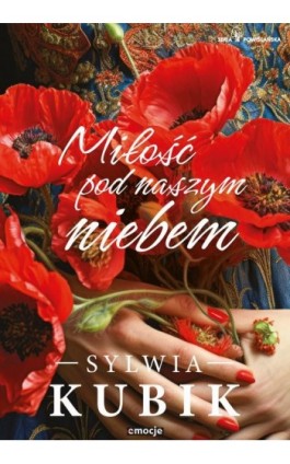 Miłość pod naszym niebem - Sylwia Kubik - Ebook - 978-83-68031-63-8