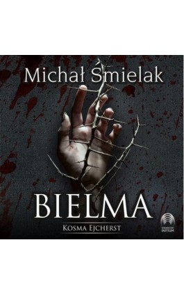 Bielma - Michał Śmielak - Audiobook - 978-83-67545-50-1