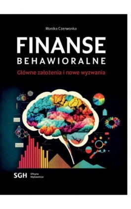 Finanse behawioralne. Główne założenia i nowe wyzwania - Monika Czerwonka - Ebook - 978-83-8030-629-5