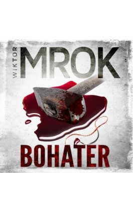 Bohater - Wiktor Mrok - Audiobook - 978-83-67545-32-7
