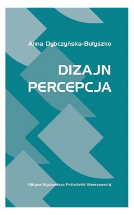 Dizajn: Percepcja - Anna Dybczyńska-Bułyszko - Ebook - 978-83-8156-660-5