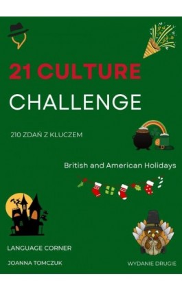21 CULTURE CHALLENGE: BRITISH AND AMERICAN HOLIDAYS - Joanna Tomczuk - Ebook - 978-83-67377-61-4