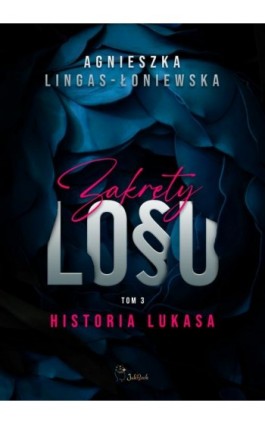 Historia Lukasa - Agnieszka Lingas-Łoniewska - Ebook - 978-83-67685-54-2