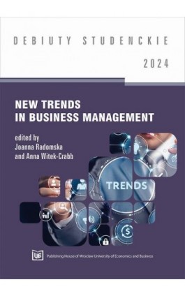 New Trends in Business Management 2024 [DEBIUTY STUDENCKIE] - Ebook - 978-83-67899-30-7