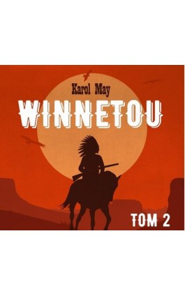 Winnetou Tom 2 - Karol May - Audiobook - 9788366044593