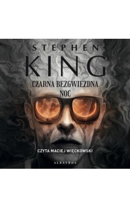 CZARNA BEZGWIEZDNA NOC - Stephen King - Audiobook - 978-83-8361-205-8