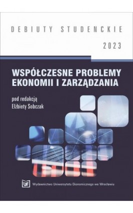 Współczesne problemy ekonomii i zarządzania 2023 [DEBIUTY STUDENCKIE ] - Ebook - 978-83-67400-94-7