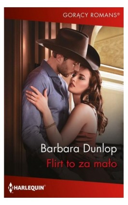 Flirt to za mało - Barbara Dunlop - Ebook - 978-83-8342-859-8