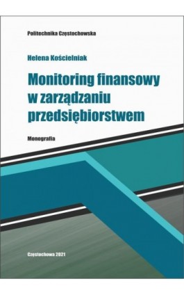 Monitoring finansowy w zarządzaniu przedsiębiorstwem - Helena Kościelniak - Ebook - 978-83-719-3823-8