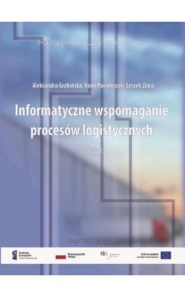 Informatyczne wspomaganie procesów logistycznych - Aleksandra Grabińska - Ebook - 978-83-7193-731-6