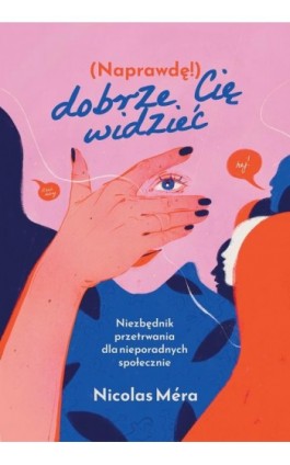 Naprawdę dobrze Cię widzieć - Nicolas Mera - Ebook - 978-83-287-2780-9