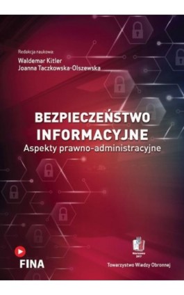 Bezpieczeństwo informacyjne. Aspekty prawno-administracyjne - Waldemar Kitler - Ebook - 978-83-68170-30-6