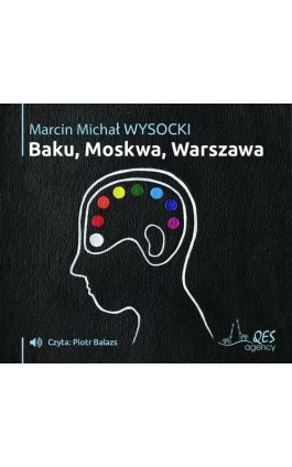 Baku, Moskwa, Warszawa - Marcin Michał Wysocki - Audiobook - 9788366044142