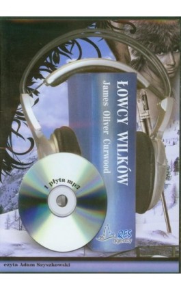 Łowcy wilków - James Oliver Curwood - Audiobook - 9788366044708