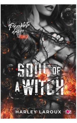 Soul of a Witch. Przeklęte dusze. Tom 3 - Harley Laroux - Ebook - 978-83-8371-176-8
