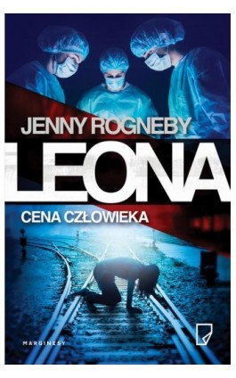 Leona. Cena człowieka - Jenny Rogneby - Ebook - 978-83-66140-99-8