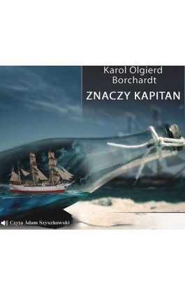 Znaczy Kapitan - Karol Olgierd Borchardt - Audiobook - 9788366044685