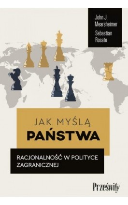 Jak myślą państwa - John J. Mearsheimer - Ebook - 978-83-8175-631-0