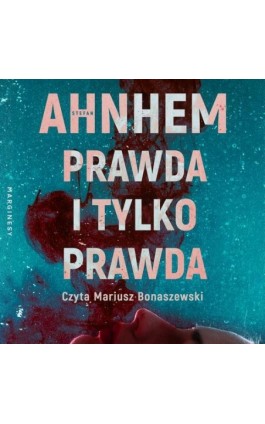 Prawda i tylko prawda - Stefan Anhem - Audiobook - 978-83-68226-20-1