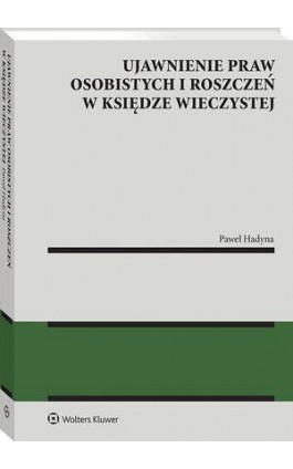 Ujawnienie praw osobistych i roszczeń w księdze wieczystej - Paweł Hadyna - Ebook - 978-83-8358-790-5