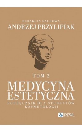 Medycyna estetyczna Podręcznik dla studentów kosmetologii Tom 2 - Ebook - 978-83-01-23760-8