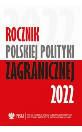 Rocznik Polskiej Polityki Zagranicznej 2022 - Jolanta Szymanska - Ebook