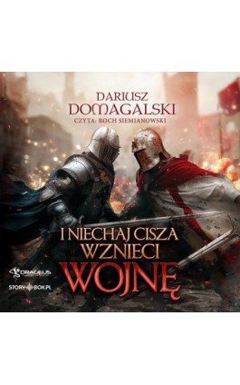 I niechaj cisza wznieci wojnę - Dariusz Domagalski - Audiobook - 978-83-8383-222-7