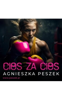 Cios za cios - Agnieszka Peszek - Audiobook - 978-83-969384-2-8