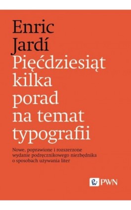 Pięćdziesiąt kilka porad na temat typografii - Enric Jardi - Ebook - 978-83-01-23613-7