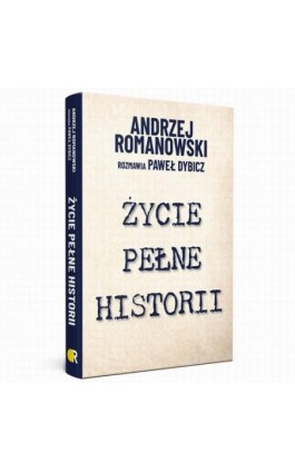 Życie pełne historii - Paweł Dybicz - Ebook - 978-83-67220-24-8