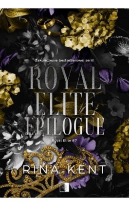 Royal Elite Tom 7 Royal Elite Epilogue - Rina Kent - Ebook - 978-83-8362-655-0