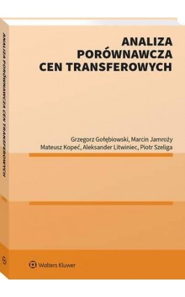 Analiza porównawcza cen transferowych - Grzegorz Gołębiowski - Ebook - 978-83-8358-794-3