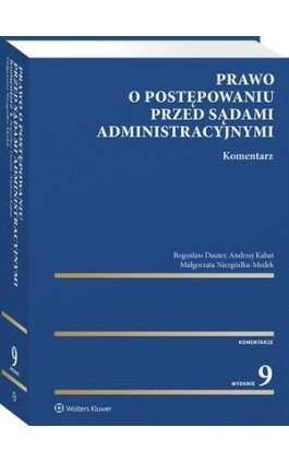 Prawo o postępowaniu przed sądami administracyjnymi. Komentarz - Bogusław Dauter - Ebook - 978-83-8358-820-9
