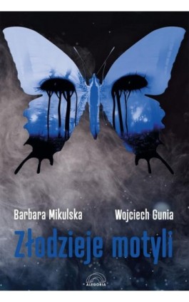 Złodzieje motyli - Barbara Mikulska - Ebook - 978-83-66767-39-3