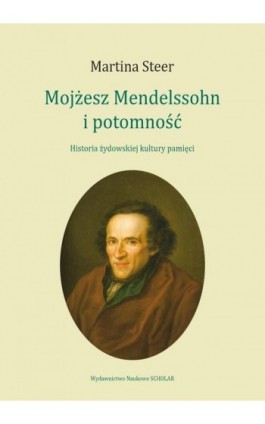 Mojżesz Mendelssohn i potomność - Martina Steer - Ebook - 978-83-68091-11-3