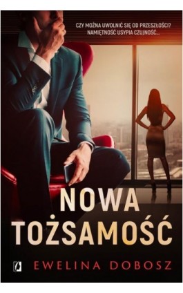 Nowa tożsamość - Ewelina Dobosz - Ebook - 978-83-8371-509-4