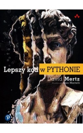 Lepszy kod w Pythonie - David Mertz - Ebook - 9788375415452