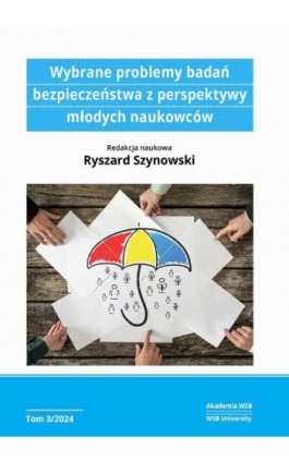 Wybrane problemy badań bezpieczeństwa z perspektywy młodych naukowców t. III - Karolina Zub-Lewińska - Ebook - 978-83-67673-40-2