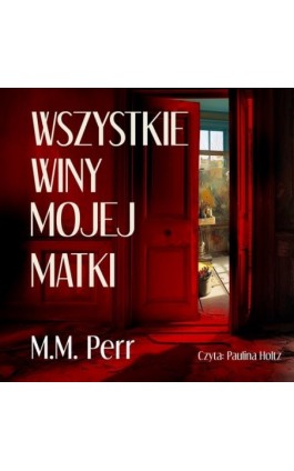 Wszystkie winy mojej matki - M.M. Perr - Audiobook - 978-83-67173-69-8