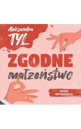 Zgodne małżeństwo - Aleksandra  Tyl - Audiobook - 978-83-67173-29-2