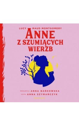 Anne z Szumiących Wierzb - Lucy Maud Montgomery - Audiobook - 978-83-67510-92-9