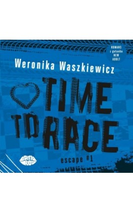 Time to race - Weronika Waszkiewicz - Audiobook - 978-83-289-1861-0