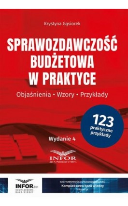 Sprawozdawczość budżetowa w praktyce - Krystyna Gąsiorek - Ebook - 978-83-8268-610-4