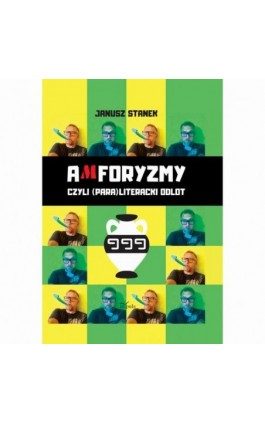 Amforyzmy, czyli (para)literacki odlot - Janusz Stanek - Ebook - 978-83-8294-297-2