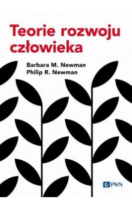 Teorie rozwoju człowieka - Barbara M. Newman - Ebook - 978-83-01-23786-8