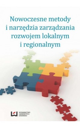 Nowoczesne metody i narzędzia zarządzania rozwojem lokalnym i regionalnym - Ebook - 978-83-7969-531-7